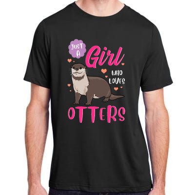 Otter Just A Girl Who Loves Otters Gifts Adult ChromaSoft Performance T-Shirt