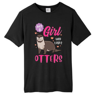 Otter Just A Girl Who Loves Otters Gifts Tall Fusion ChromaSoft Performance T-Shirt