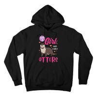 Otter Just A Girl Who Loves Otters Gifts Tall Hoodie