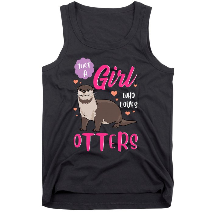 Otter Just A Girl Who Loves Otters Gifts Tank Top