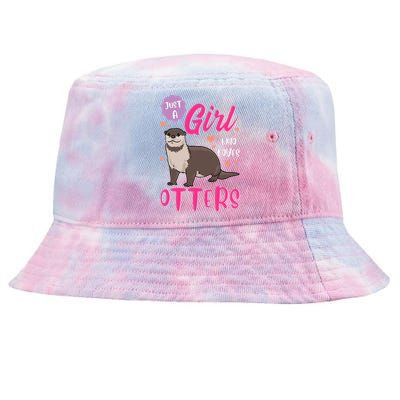 Otter Just A Girl Who Loves Otters Gifts Tie-Dyed Bucket Hat