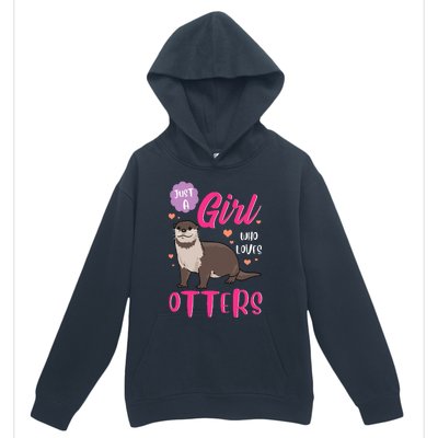 Otter Just A Girl Who Loves Otters Gifts Urban Pullover Hoodie