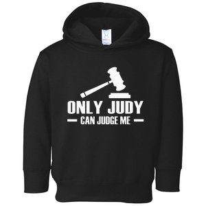 Only Judy Can Judge Me Toddler Hoodie