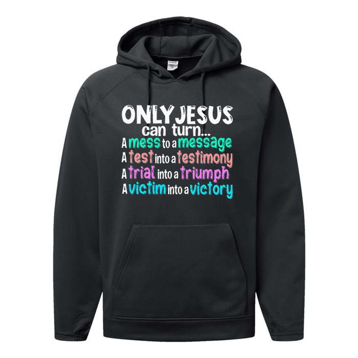 Only Jesus Can Turn A Mess To A Message Performance Fleece Hoodie