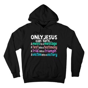 Only Jesus Can Turn A Mess To A Message Hoodie