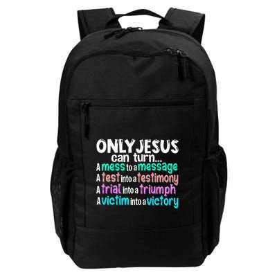 Only Jesus Can Turn A Mess To A Message Daily Commute Backpack