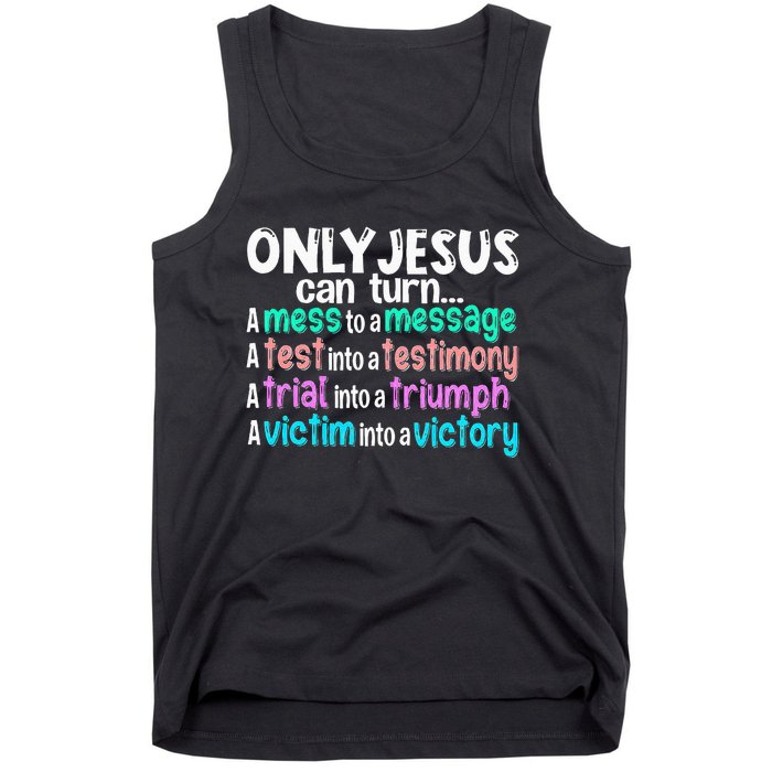 Only Jesus Can Turn A Mess To A Message Tank Top