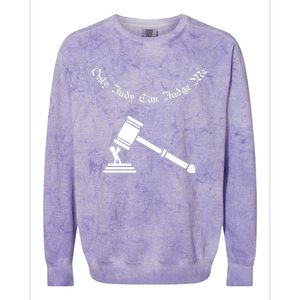 Only Judy Can Judge Me Colorblast Crewneck Sweatshirt