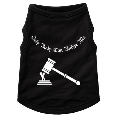 Only Judy Can Judge Me Doggie Tank