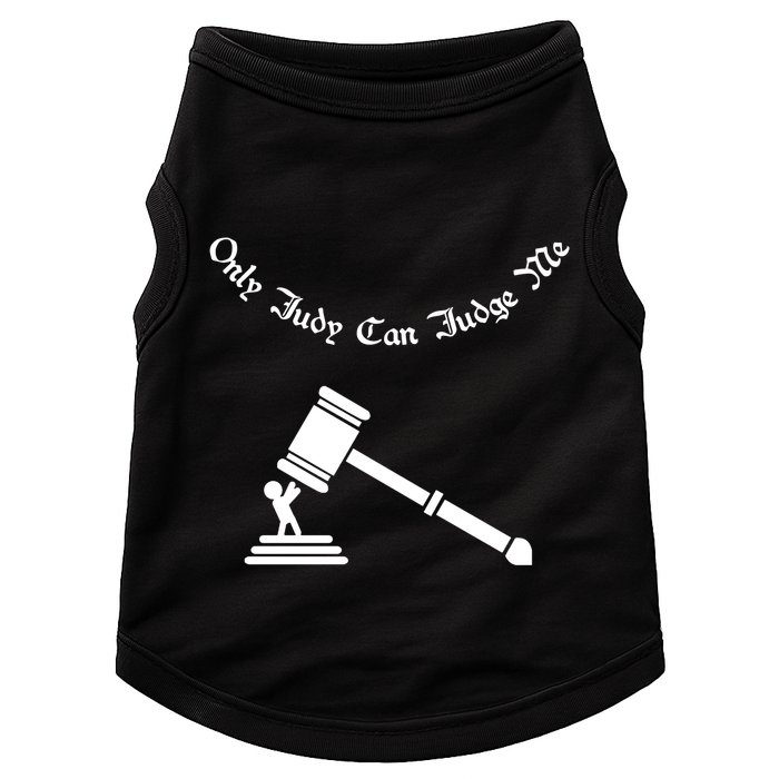 Only Judy Can Judge Me Doggie Tank