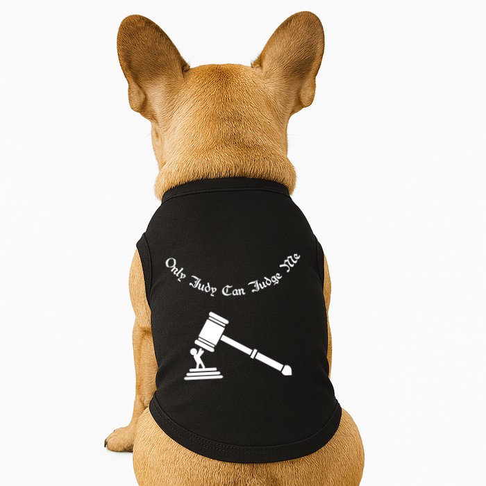 Only Judy Can Judge Me Doggie Tank
