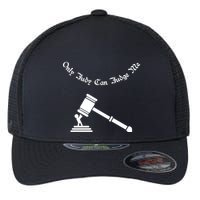 Only Judy Can Judge Me Flexfit Unipanel Trucker Cap