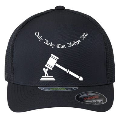 Only Judy Can Judge Me Flexfit Unipanel Trucker Cap