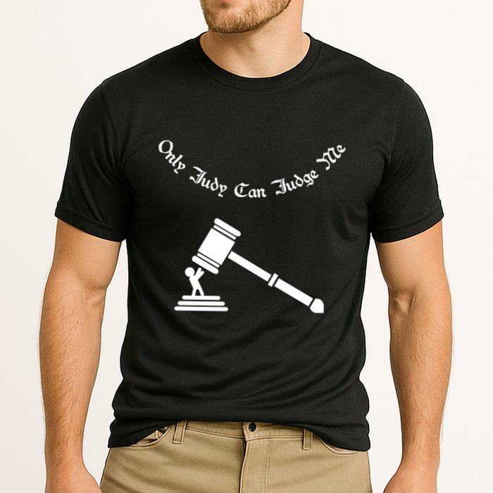Only Judy Can Judge Me Performance Shirt