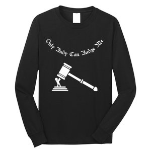 Only Judy Can Judge Me Long Sleeve Shirt