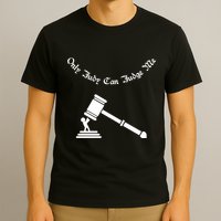 Only Judy Can Judge Me T-Shirt