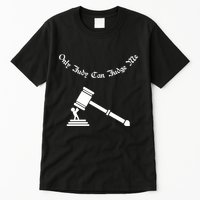 Only Judy Can Judge Me Tall T-Shirt