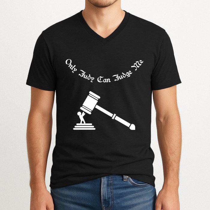 Only Judy Can Judge Me V-Neck T-Shirt
