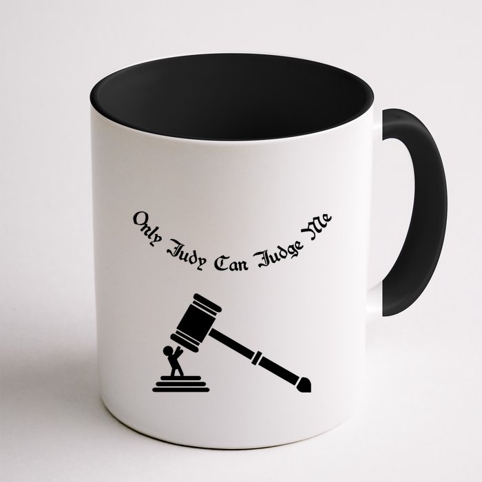 Only Judy Can Judge Me Mug