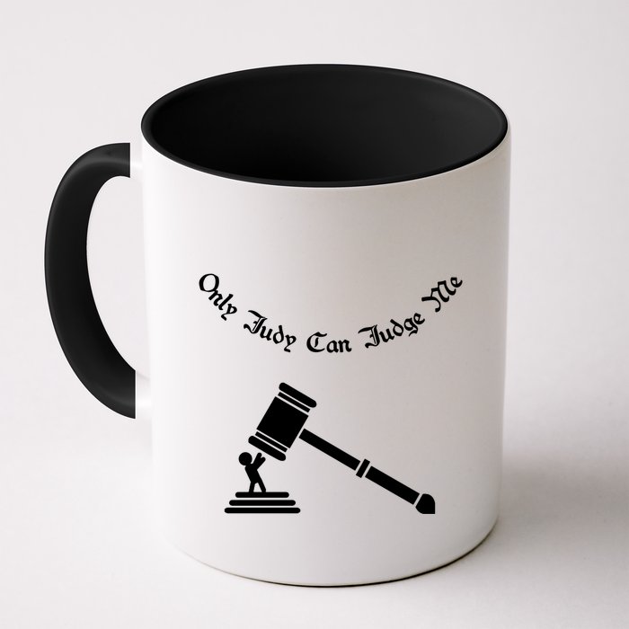 Only Judy Can Judge Me Mug