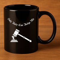 Only Judy Can Judge Me 11oz C Handle Ceramic Mug