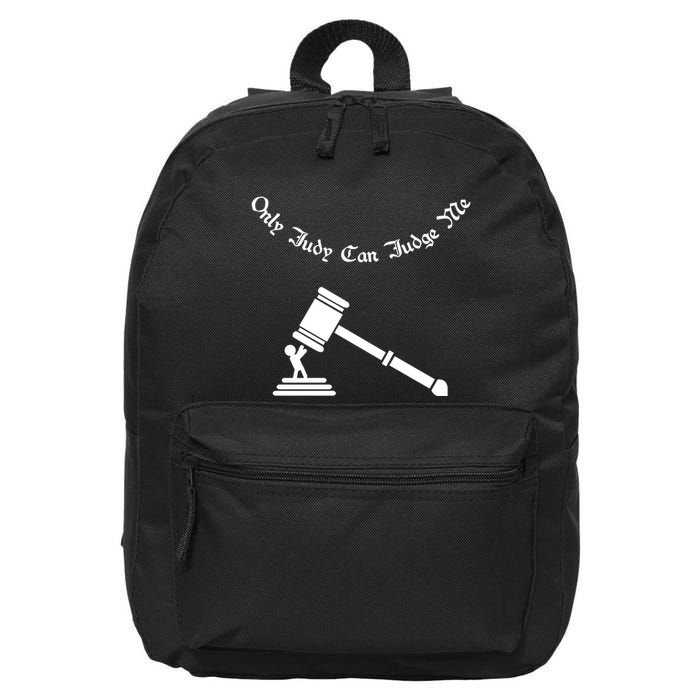 Only Judy Can Judge Me 16 in Basic Backpack