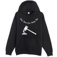 Only Judy Can Judge Me Premium Pullover Hoodie