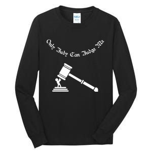 Only Judy Can Judge Me Tall Long Sleeve T-Shirt