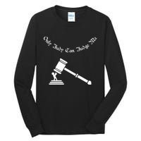 Only Judy Can Judge Me Tall Long Sleeve T-Shirt