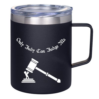 Only Judy Can Judge Me 12oz Stainless Steel Coffee Mug