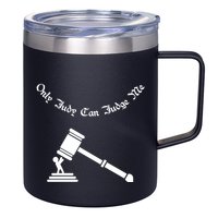 Only Judy Can Judge Me 12oz Stainless Steel Coffee Mug