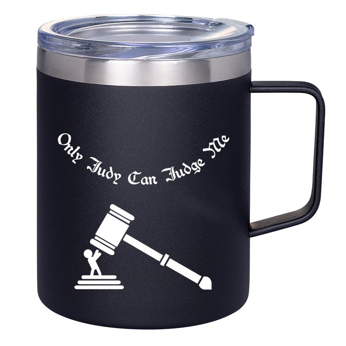 Only Judy Can Judge Me 12oz Stainless Steel Coffee Mug
