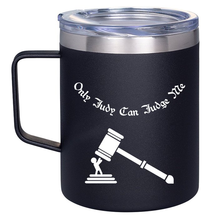 Only Judy Can Judge Me 12oz Stainless Steel Coffee Mug