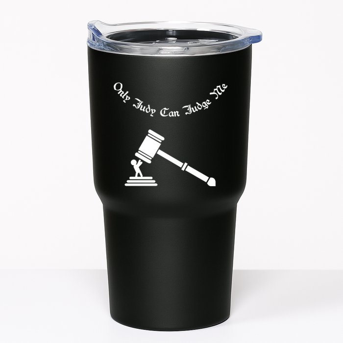 Only Judy Can Judge Me Tumbler