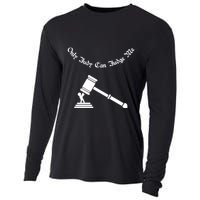 Only Judy Can Judge Me Cooling Performance Long Sleeve Crew