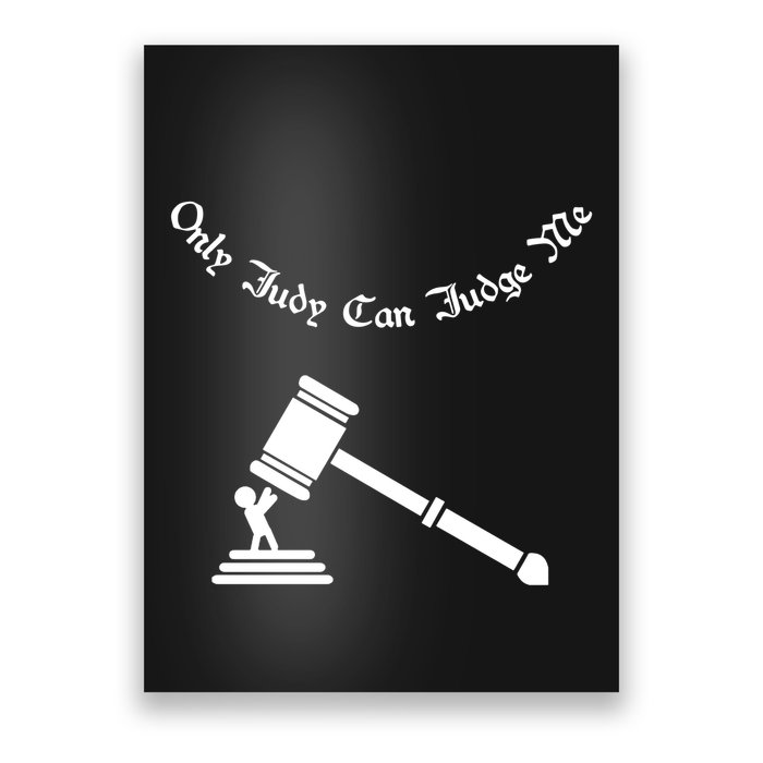 Only Judy Can Judge Me Poster