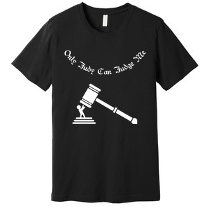 Only Judy Can Judge Me Premium T-Shirt