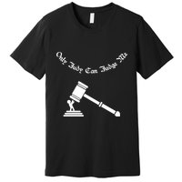 Only Judy Can Judge Me Premium T-Shirt