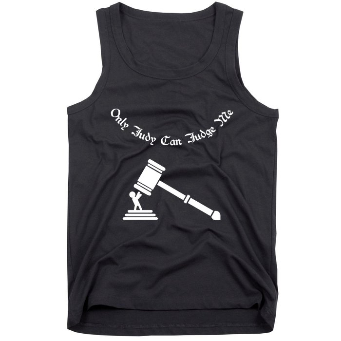 Only Judy Can Judge Me Tank Top