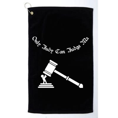 Only Judy Can Judge Me Golf Towel