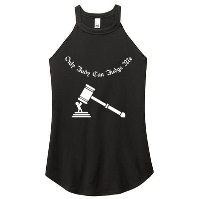 Only Judy Can Judge Me Women's Perfect Tri Rocker Tank