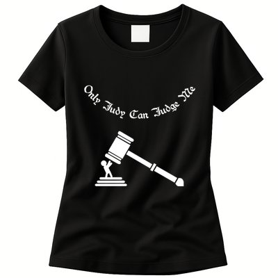 Only Judy Can Judge Me Womens T-Shirt