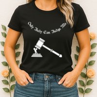 Only Judy Can Judge Me Womens T-Shirt
