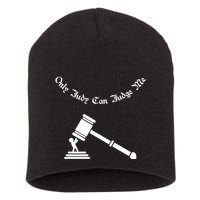 Only Judy Can Judge Me Short Acrylic Beanie