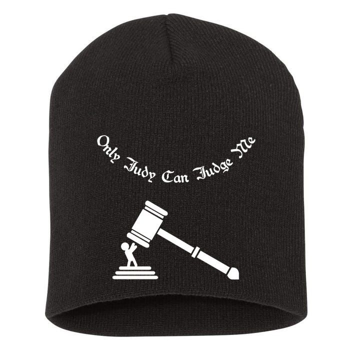 Only Judy Can Judge Me Short Acrylic Beanie