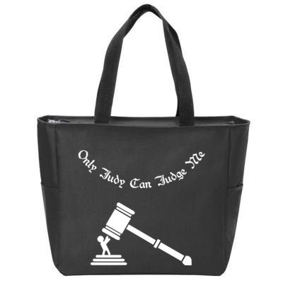 Only Judy Can Judge Me Zip Tote Bag