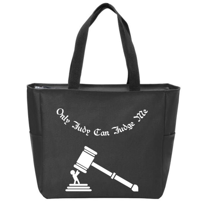 Only Judy Can Judge Me Zip Tote Bag