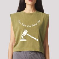 Only Judy Can Judge Me Garment-Dyed Women's Muscle Tee