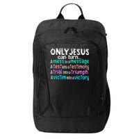 Only Jesus Can Turn A Mess To A Message City Backpack