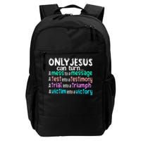 Only Jesus Can Turn A Mess To A Message Daily Commute Backpack